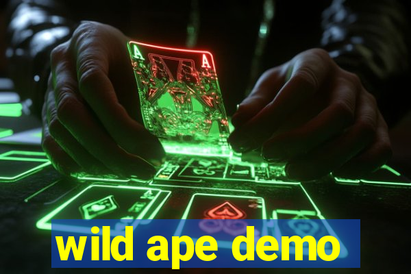 wild ape demo