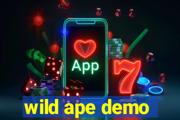 wild ape demo