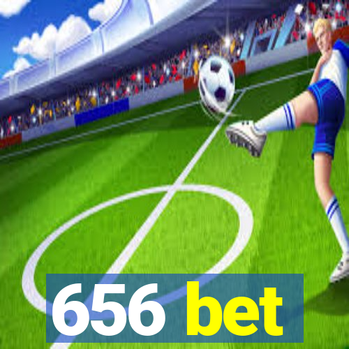 656 bet