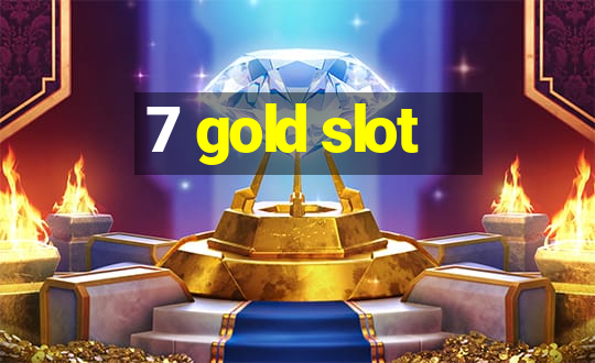 7 gold slot