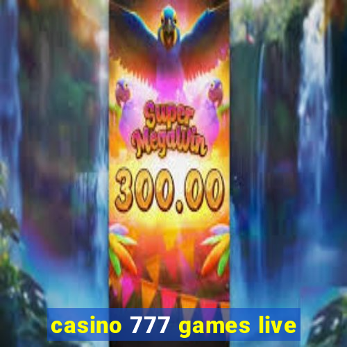 casino 777 games live