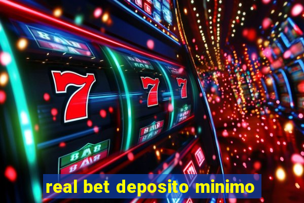 real bet deposito minimo