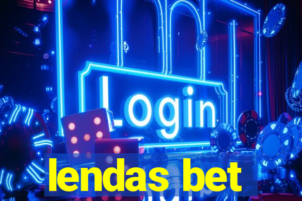 lendas bet