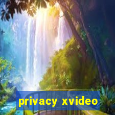 privacy xvideo