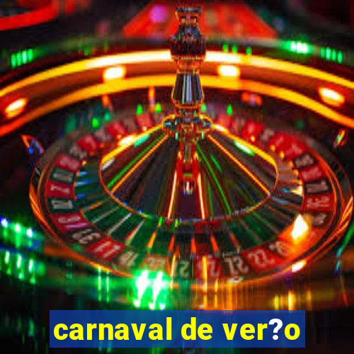 carnaval de ver?o