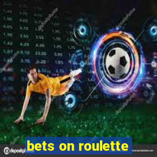 bets on roulette