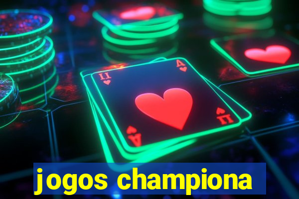 jogos championa