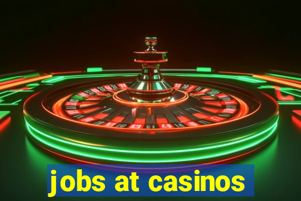 jobs at casinos