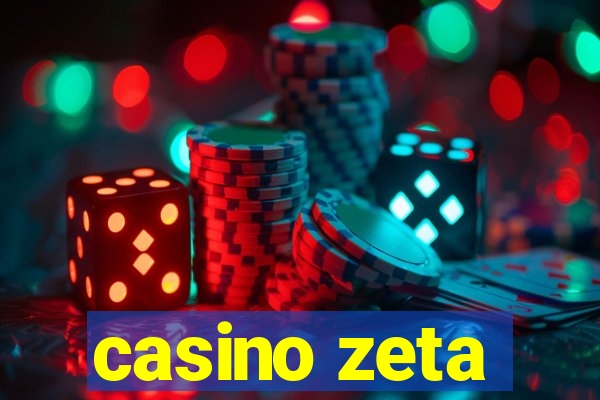 casino zeta