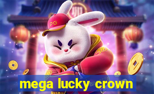 mega lucky crown