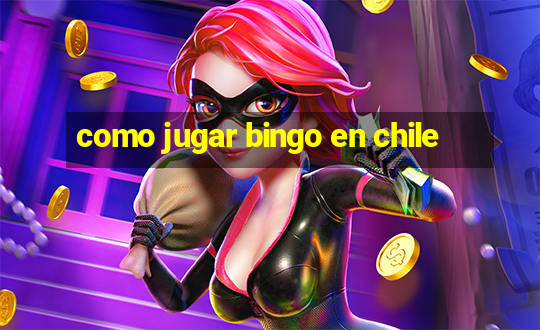 como jugar bingo en chile