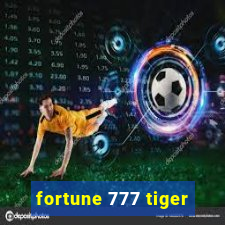 fortune 777 tiger