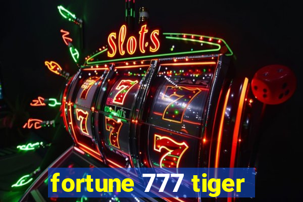 fortune 777 tiger