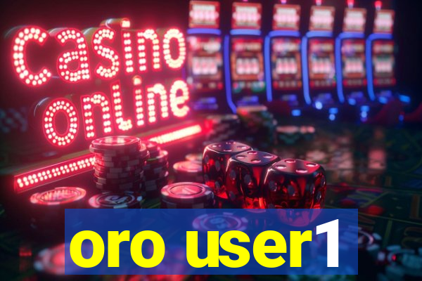 oro user1