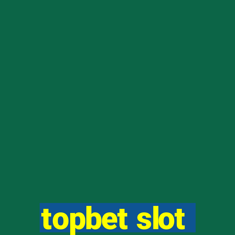 topbet slot