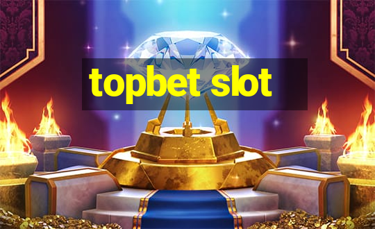 topbet slot