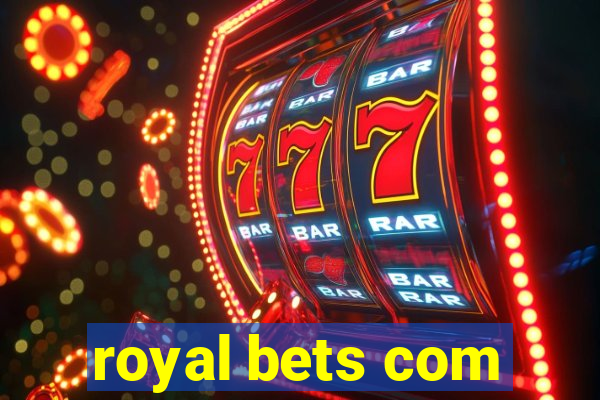 royal bets com