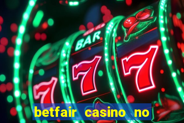 betfair casino no deposit bonus