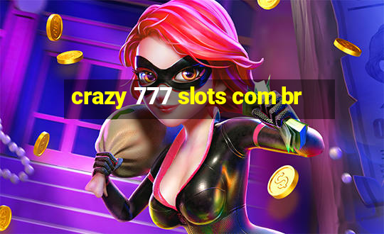 crazy 777 slots com br