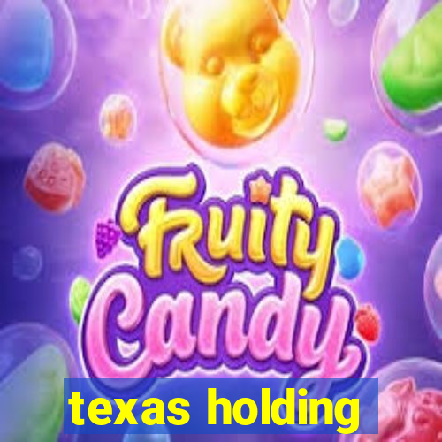 texas holding