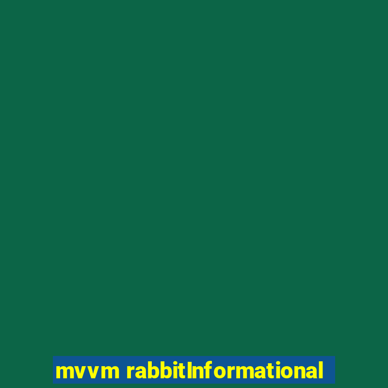 mvvm rabbitInformational