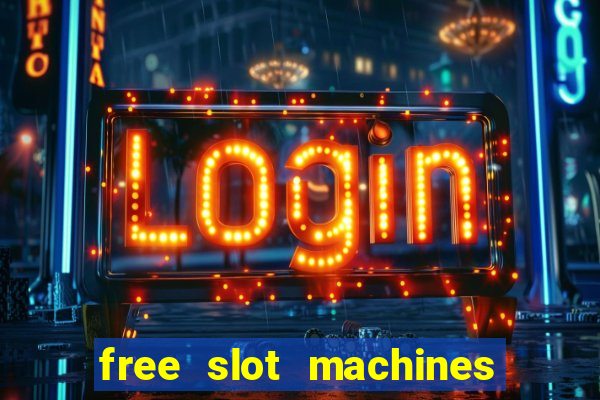 free slot machines with no downloads