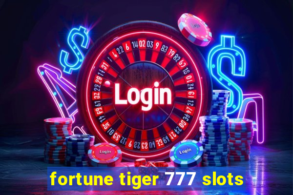 fortune tiger 777 slots