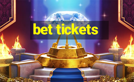 bet tickets