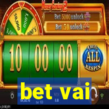 bet vai