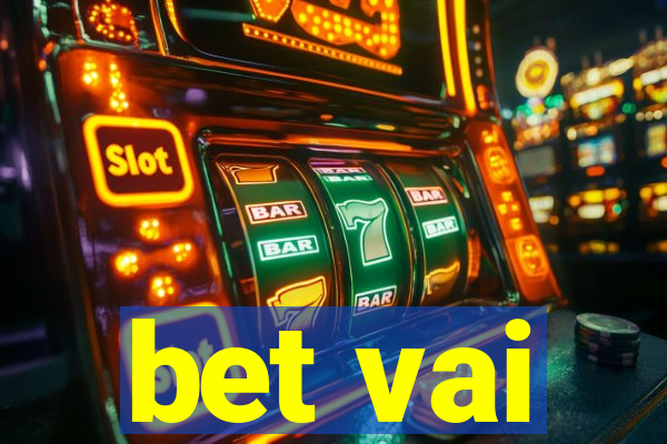 bet vai