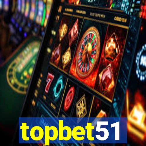 topbet51