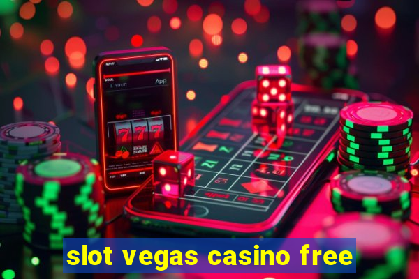 slot vegas casino free