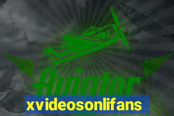 xvideosonlifans