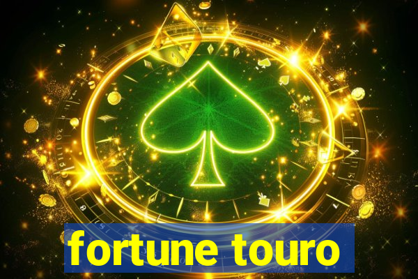 fortune touro