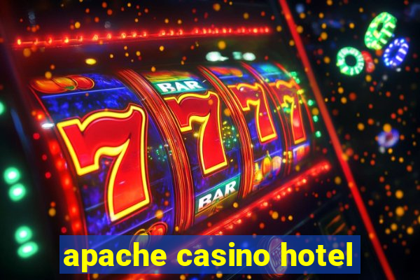 apache casino hotel