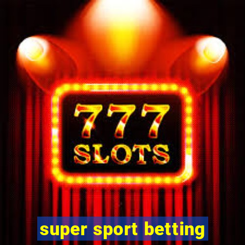 super sport betting