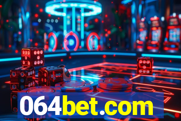 064bet.com