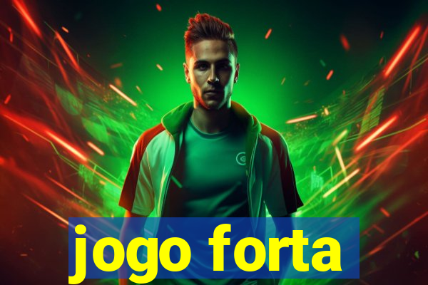 jogo forta