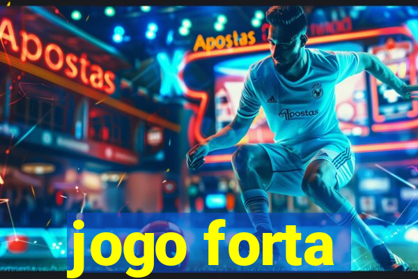 jogo forta