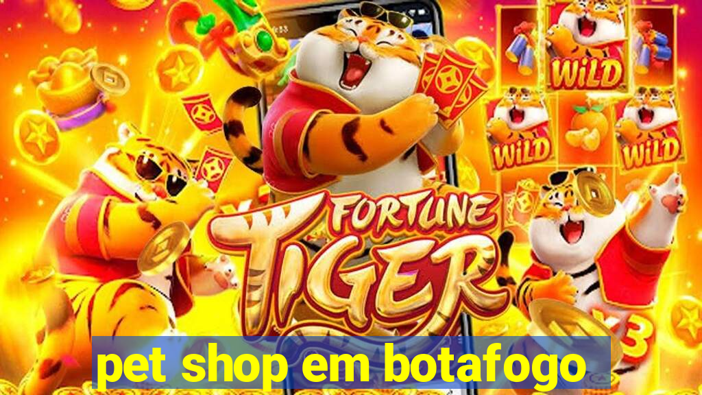 pet shop em botafogo