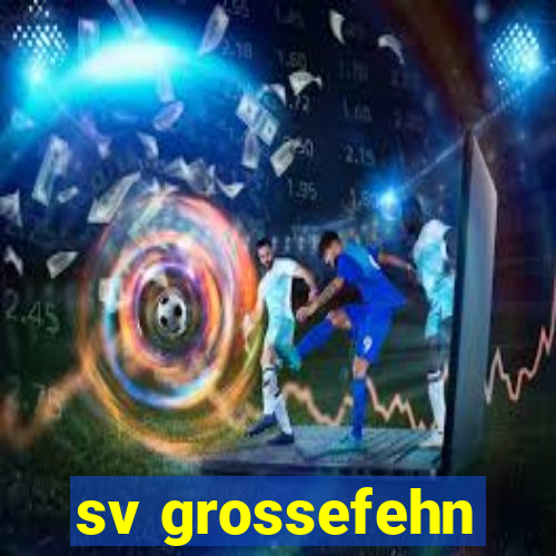 sv grossefehn