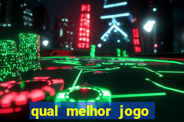 qual melhor jogo de ganhar dinheiro