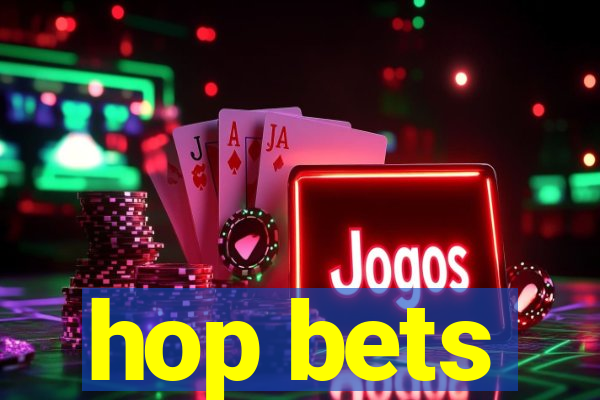 hop bets