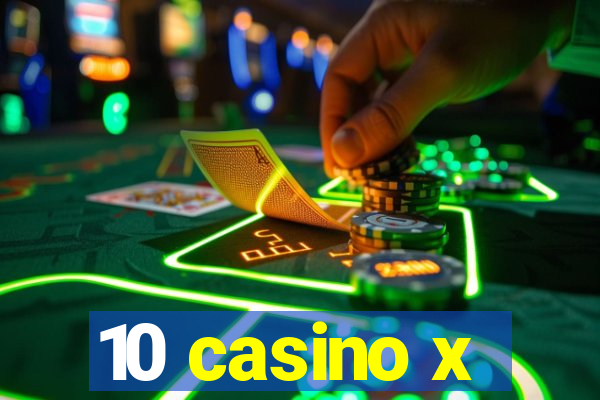 10 casino x