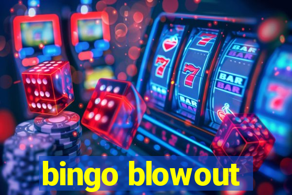 bingo blowout