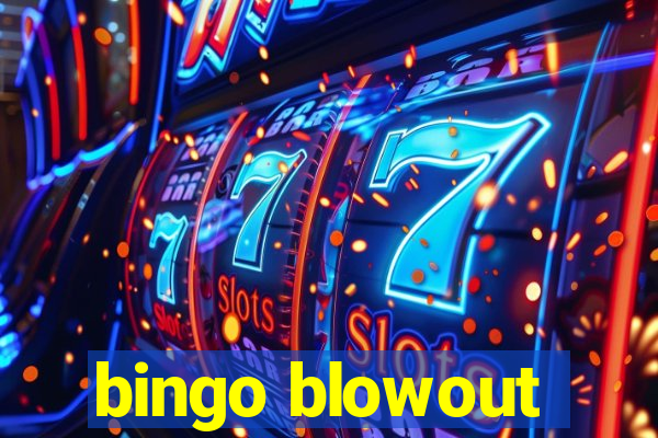 bingo blowout