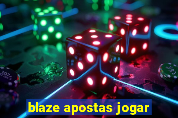 blaze apostas jogar