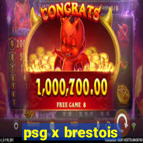 psg x brestois