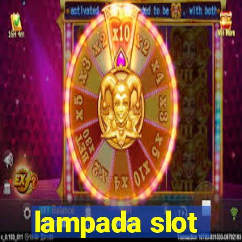 lampada slot