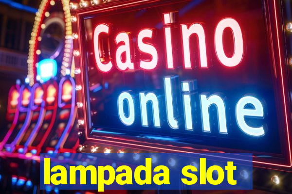 lampada slot